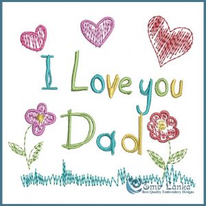 I Love You Dad Embroidery Design Days