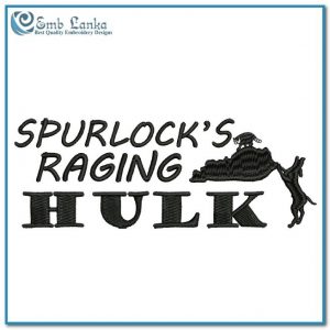 Spurlock Raging Hulk Embroidery Design Custom Digitizing Order