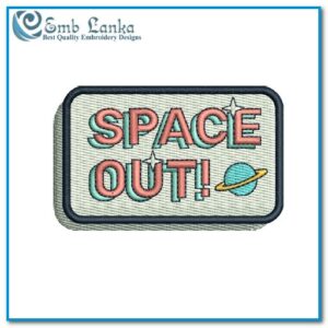 Space Out Sign Embroidery Design Space